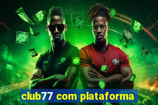 club77 com plataforma